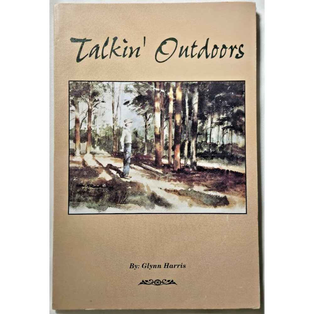 1995 Talkin' Outdoors Glynn Harris First Printing Hunting Fishing Son